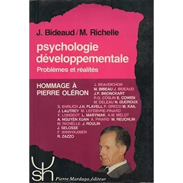 PSYCHOLOGIE DEVELOPEMENTALE 146 - BIDEAUD/RICHEL.