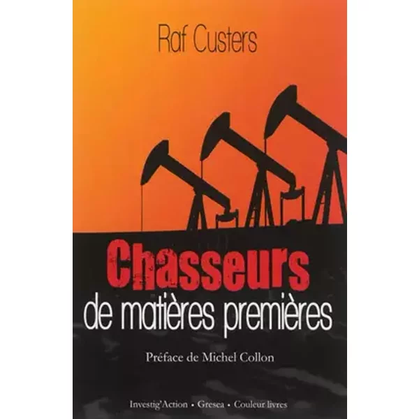 Mines : la chasse aux matières premières - Collectif, Raf Custers, Michel Collon