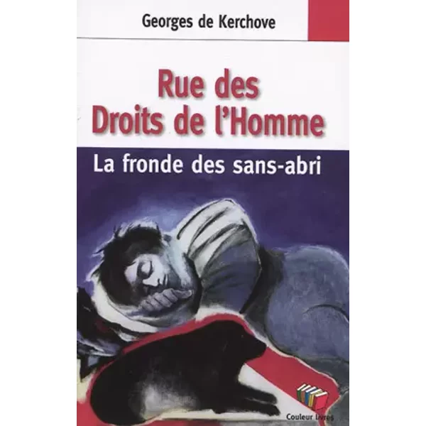 Rue Des Droits De L’Homme: Le Fronde Des Sans-Abri - Georges De Kerchove Et FrançOise Tulkens-image
