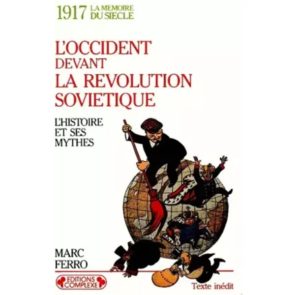 L'Occident devant la Révolution soviétique. L'Histoire et ses mythes - Marc Ferro