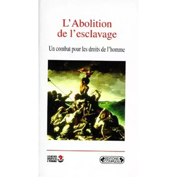 L'abolition de l'esclavage - Ligue des Droits de l'Homme