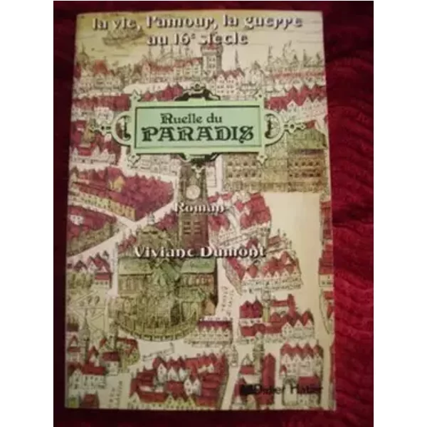 Ruelle du paradis: Roman - Viviane Dumont