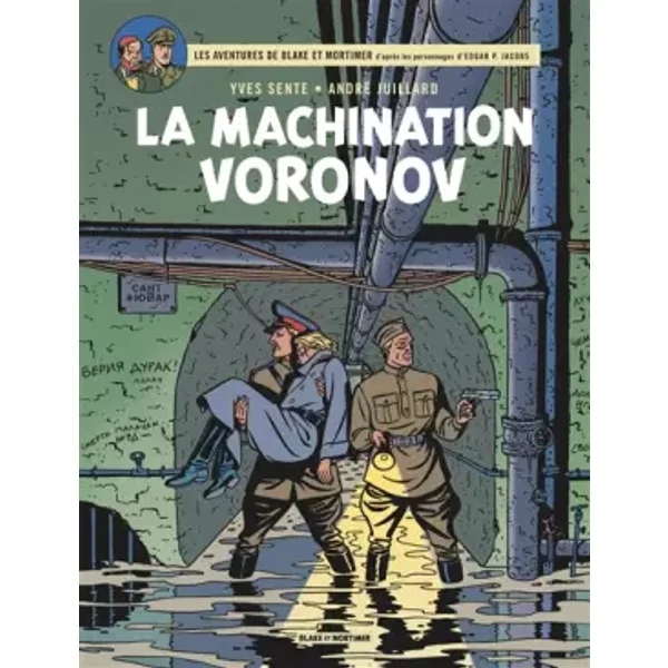 Blake & Mortimer - Tome 14 - La Machination Voronov - Sente Yves, Juillard André