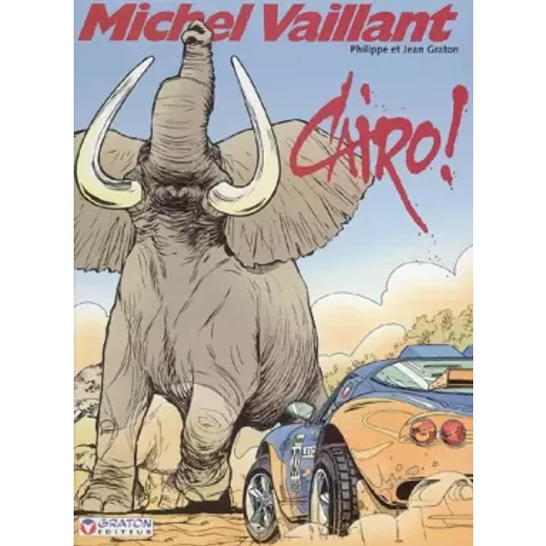 Michel Vaillant, tome 63 : Cairo ! - Jean Graton