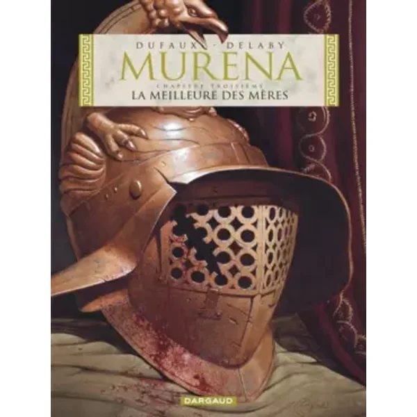 Murena, tome 3 : La meilleure des mères - Delaby, Jean Dufaux, Philippe Delaby, Jean Dufaux, Jean Dufaux, Jean Dufaux