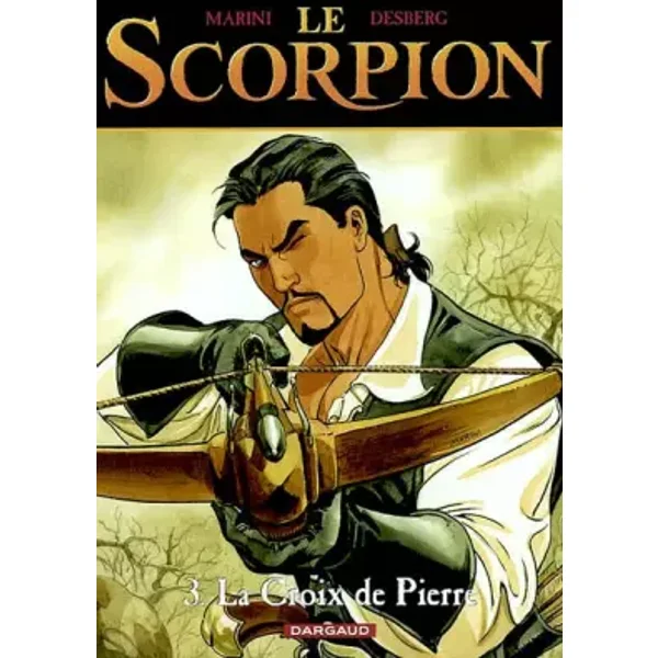 Le Scorpion, tome 3 : La Croix de Pierre - Enrico Marini, Stephen Desberg