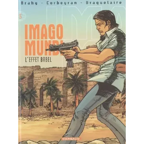 Imago Mundi - tome 5 - Effet Babel (L') - Braquelaire, Corbeyran Eric, Brahy Luc