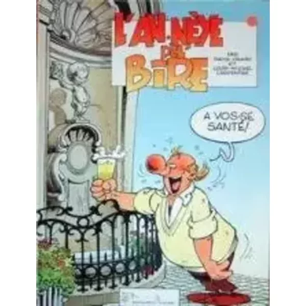 ANNEE DE LA BIERE. Tome 1 - Raoul Cauvin