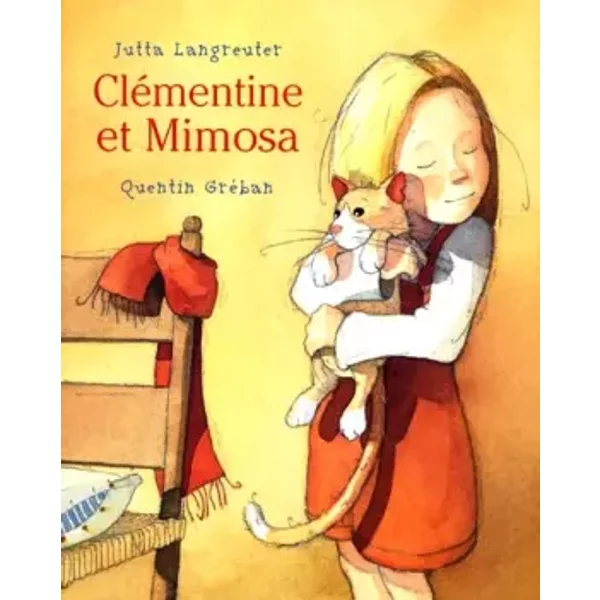 Clémentine et Mimosa - Jutta Langreuter, Quentin Gréban