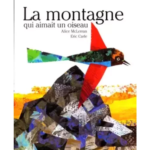La montagne qui aimait un oiseau - Eric Carle-Hörbuch, Alice Mclerran