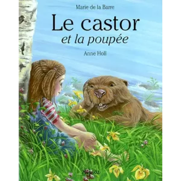 Le Castor Et La PoupéE - Marie De La Barre Et Anne Holl-image