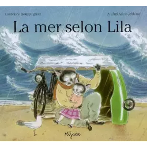 La mer selon Lila - Laurence Bourguignon, Andreï Arinouchkine