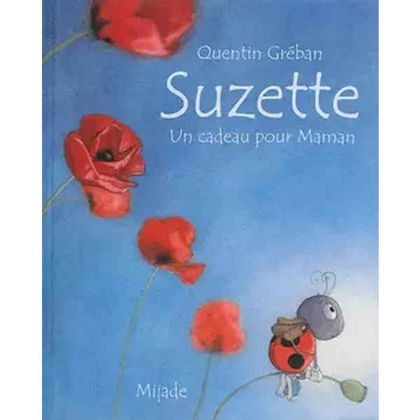Suzette : Un cadeau pour Maman - Quentin Gréban