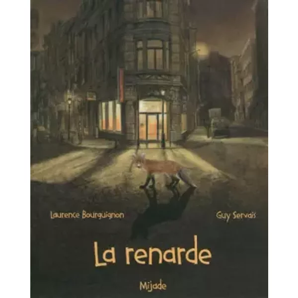 La renarde - Laurence Bourguignon, Guy Servais