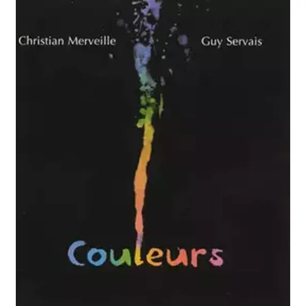 Couleurs - Christian Merveille, Guy Servais