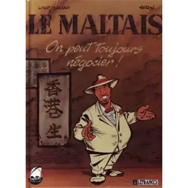 LE MALTAIS NUMERO 1 : ON PEUT TOUJOURS NEGOCIER ! - Richard Durand, Laurent Verron