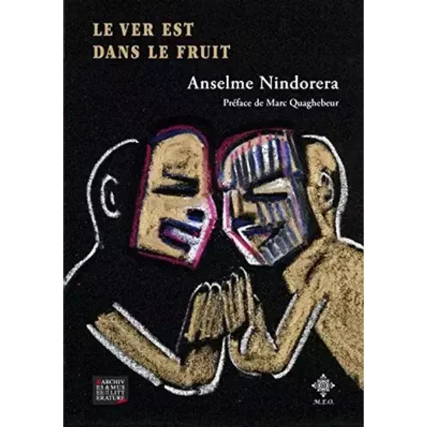 Le ver est dans le fruit - Anselme Nindorera