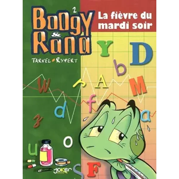 Boogy et Rana, tome 2 : La Fièvre du mardi soir - Brice Travel