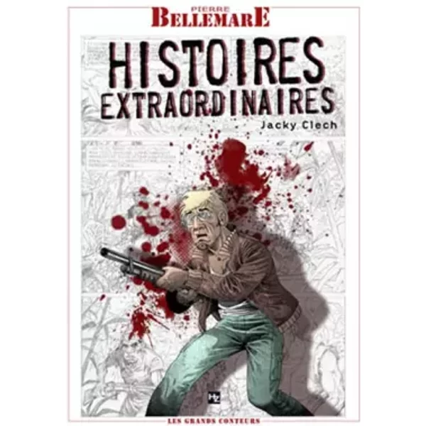 Histoires Extraordinaires, Tome 1 : - Jacky Clech, Pierre Bellemare-image
