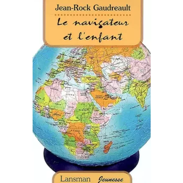 Le Navigateur Et L'enfant - Jean-Rock Gaudreault-image