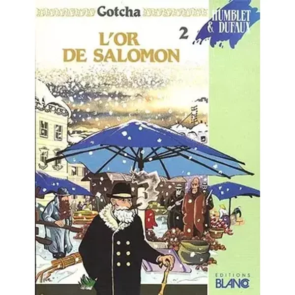 GOTCHA T. 2; L'OR DE SALOMON - Jean-louis; Dufaux, Jean Humblet