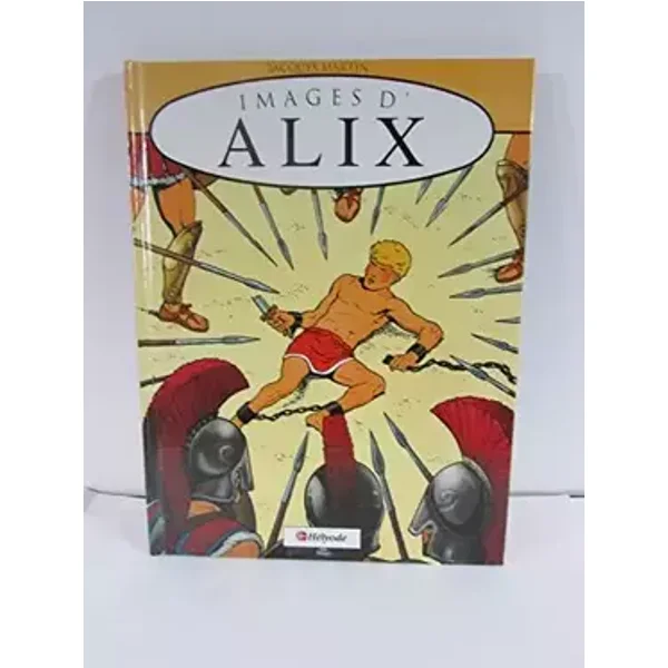 Images d'Alix - François Rivière, Jacques Martin