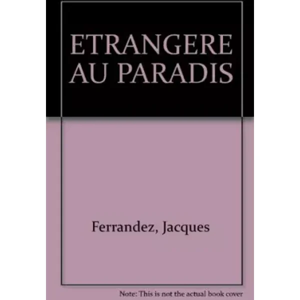ETRANGERE AU PARADIS - Jacques Ferrandez