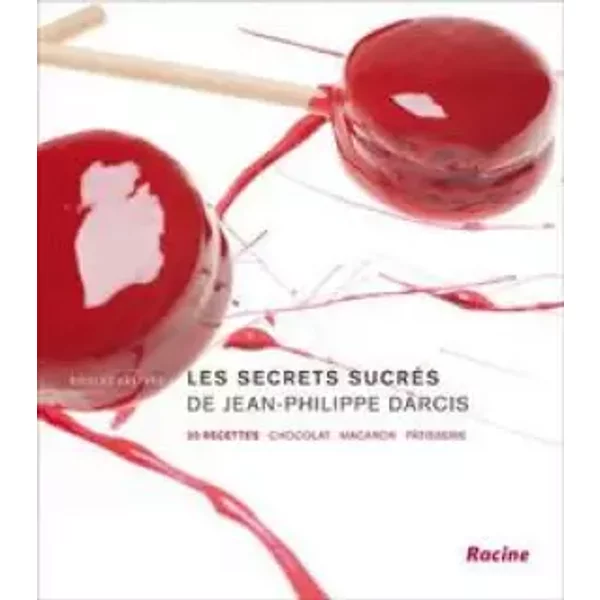 Les Secrets Sucres De Jean-Philippe Darcis - Nicolas Gaspard-image