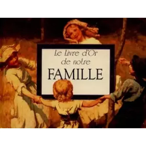 Le livre d'or de notre famille - Helen Exley