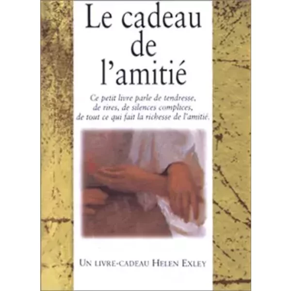 Le Cadeau de l'amitié - Helen Exley