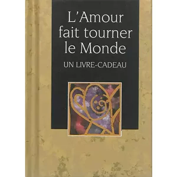 AMOUR FAIT TOURNER LE MONDE (L') - EXLEY