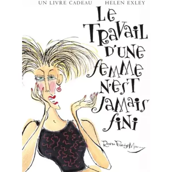 Le Travail D'une Femme N'est Jamais Fini - Helen Exley-image