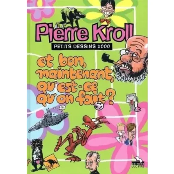 Et bon maintenant, qu'est-ce qu'on fait? 2000 - Collectif