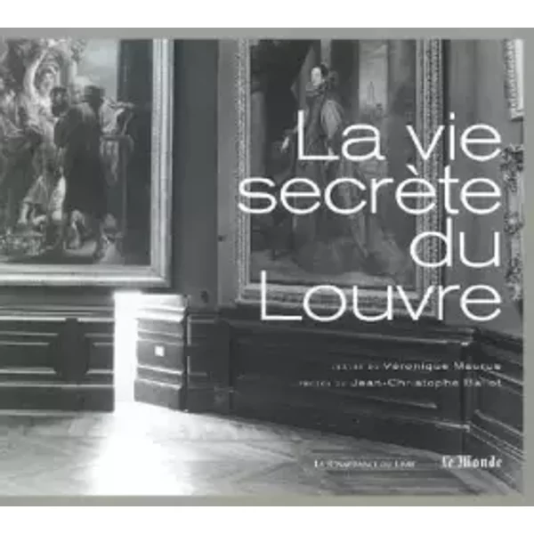 La Vie SecrèTe Du Louvre - VéRonique Maurus Et Jean-Christophe Ballot-image
