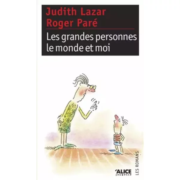 Les Grandes Personnes, Le Monde Et Moi - Judith Lazar Et Roger Pare-image