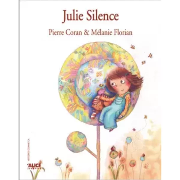 Julie Silence - Pierre Coran, Melanie Florian