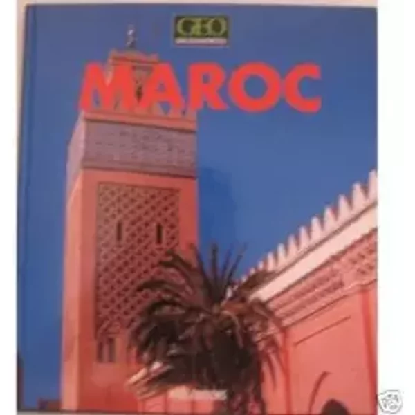 Maroc - Geo DéCouvertes - Boisvieux - Cristophe Boisvieux Et Jacqueline Wilmes-image