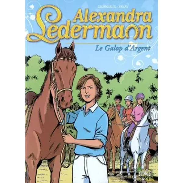 Alexandra Ledermann, Tome 1 : Le Galop d'Argent - Véronique Grisseaux, Skiav