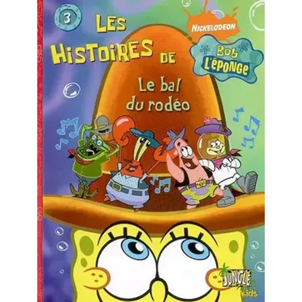 Les histoires de Bob l'éponge, Tome 3 : Le bal du rodéo - Steven Banks, Vincent Deporter, Emilie Saada