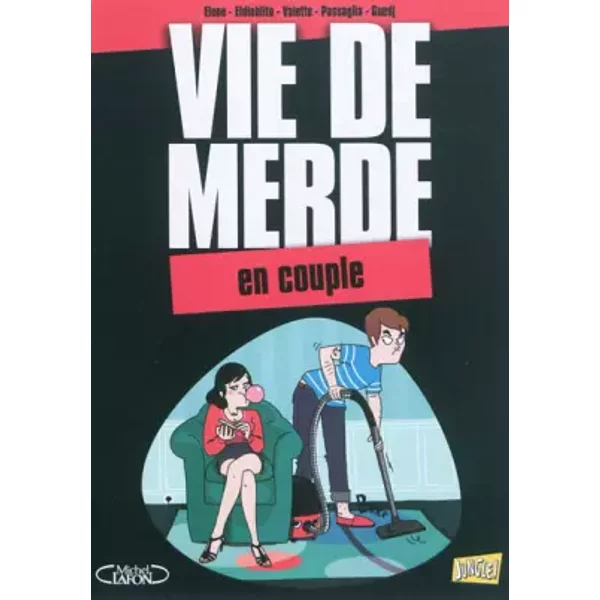 Vie De Merde, Tome 7 : Le Couple - Eldiablito, Elene, Maxime Valette, Guillaume Passaglia Et Didier Guedj-image