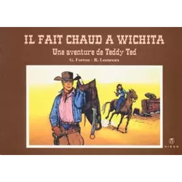 Teddy ted Il fait chaud à Wichita - Gérald Forton, Roger Lécureux