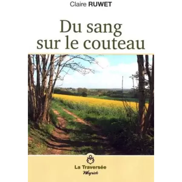 Du sang sur le couteau - Claire Ruwet