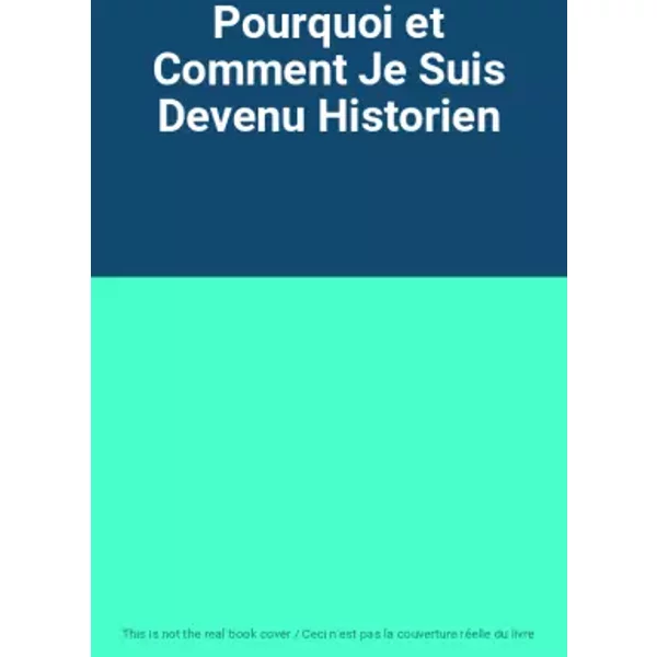 Pourquoi Et Comment Je Suis Devenu Historien-image