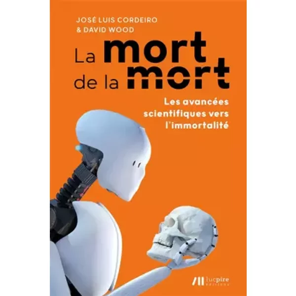 La mort de la mort: Les avancées scientifiques vers l'immortalité - David Woods