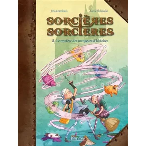 Sorcières Sorcières BD T02: Le Mystère des mangeurs d'histoires