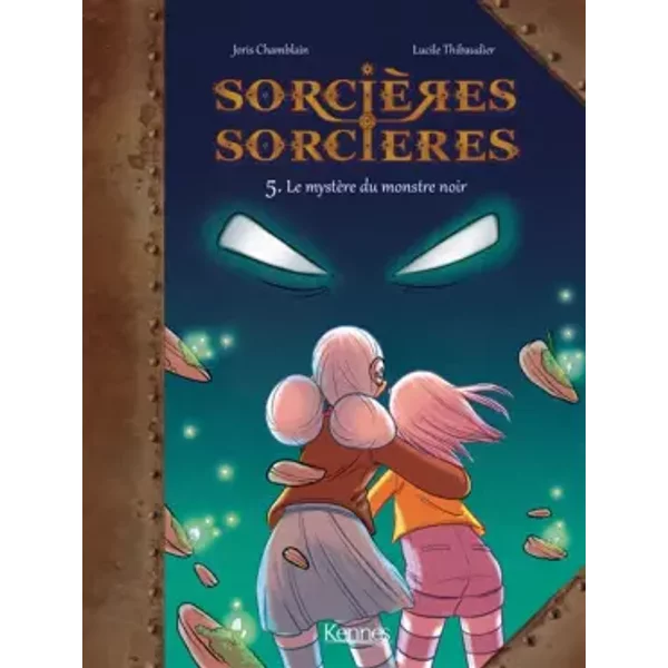 Sorcières Sorcières BD T05: Le Mystère du monstre noir - Joris Chamblain