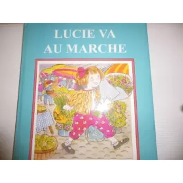 Lucie Va Au Marché - MichèLe Poirier-image