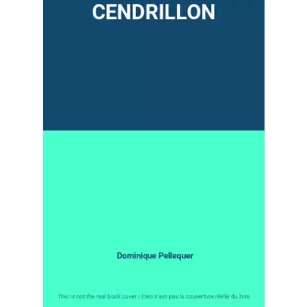 CENDRILLON - Dominique Pellequer