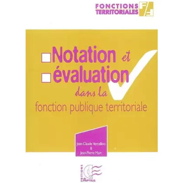 Notation Et éValuation Dans La Fonction Publique Territoriale - Jean-Claude Vercellino, Jean-Pierre Marc-image