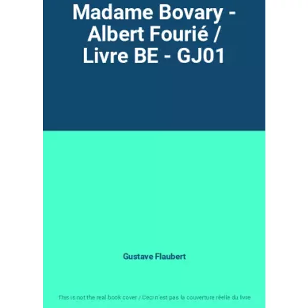 Madame Bovary - Albert Fourié / Livre BE - GJ01 - Gustave Flaubert